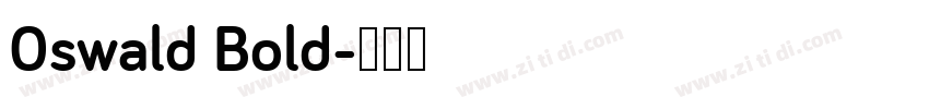 0swald Bold字体转换